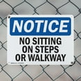 thumbnail image 5 of (2 Pack) No Sitting On Steps Or Walkway OSHA Notice Sign 10 Inch X 7 Inch Plastic Sign, Weather Resistant, UV Protected for Workplace, Business, and Construction Site, Made in the USA, 5 of 8