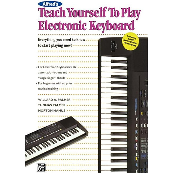 Teach Yourself Alfred's Teach Yourself to Play Electronic Keyboard: Everything You Need to Know to Start Playing Now!, (Paperback)