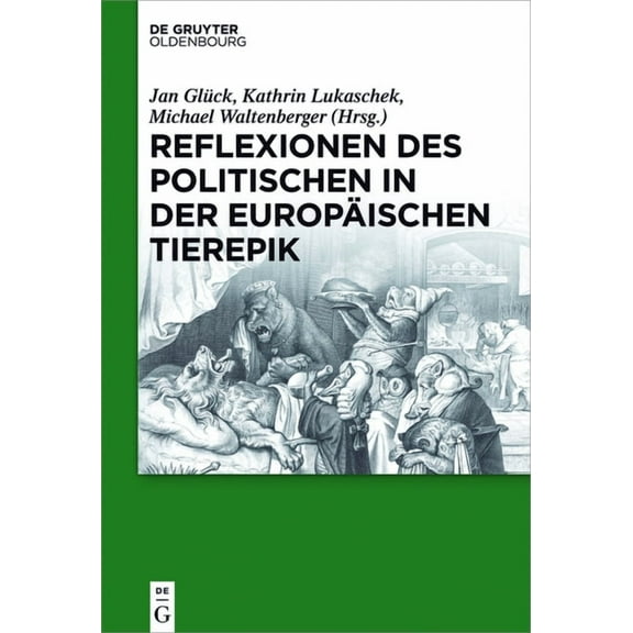 Reflexionen des Politischen in der europÃ¤ischen Tierepik, (Hardcover)