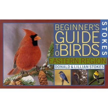Stokes Beginner's Guide to Birds: Eastern Region