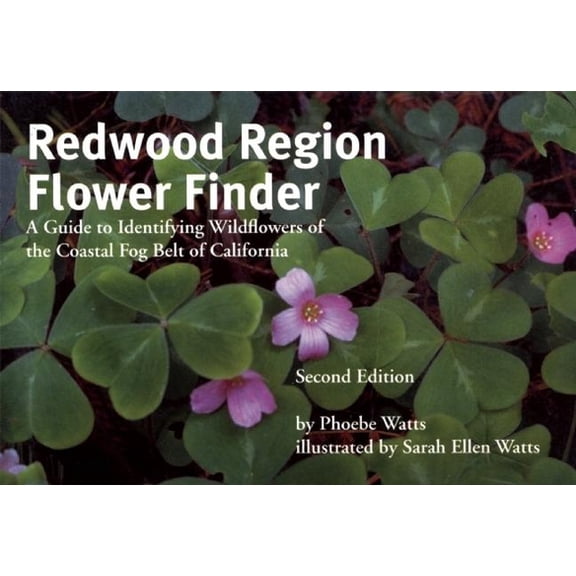 Pre-Owned Redwood Region Flower Finder: A Guide to Identifying Wildflowers of the Coastal Fog Belt of California (Paperback) 0912550252 9780912550251