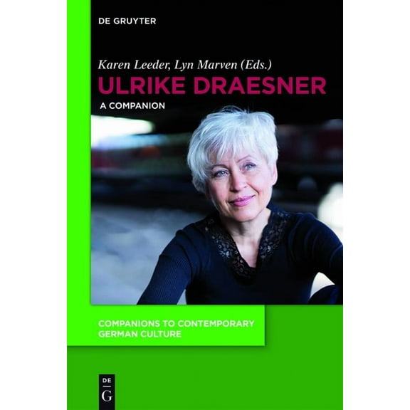 Companions to Contemporary German Cultur Ulrike Draesner: A Companion, Book 9, (Paperback)