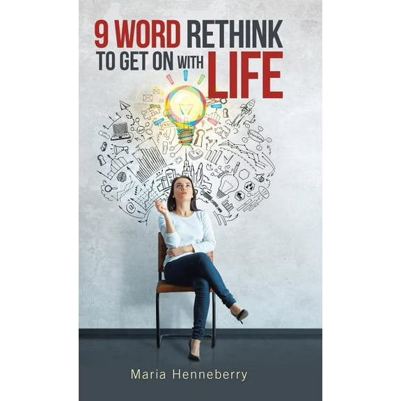 9 Word Rethink to Get on with Life (Hardcover)