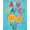 thumbnail image 1 of Pre-Owned Art Sparks: Draw, Paint, Make, and Get Creative with 53 Amazing Projects! (Paperback) 1635861187 9781635861181, 1 of 1