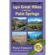 140 Great Hikes in and Near Palm Springs, 25th Anniversary Edition (Paperback)
