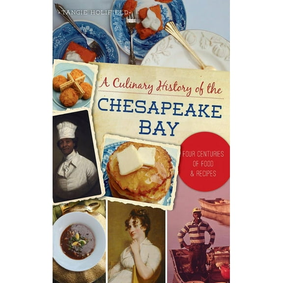 American Palate: Culinary History of the Chesapeake Bay: Four Centuries of Food and Recipes (Hardcover)