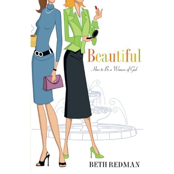 Pre-Owned Beautiful: How to Be a Woman of God (Paperback) by Beth Redman
