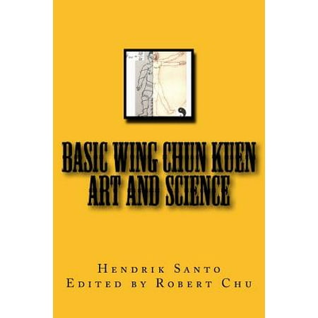 Basic Wing Chun Kuen : Art and Science