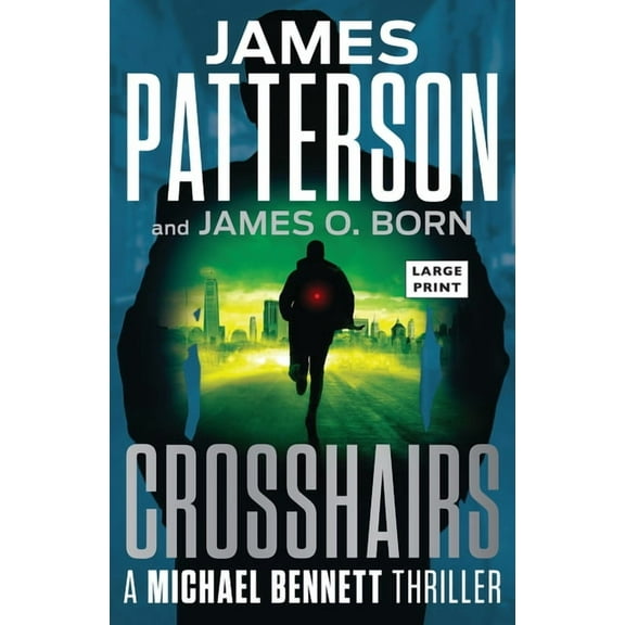 Crosshairs: A Michael Bennett Thriller, (Paperback)