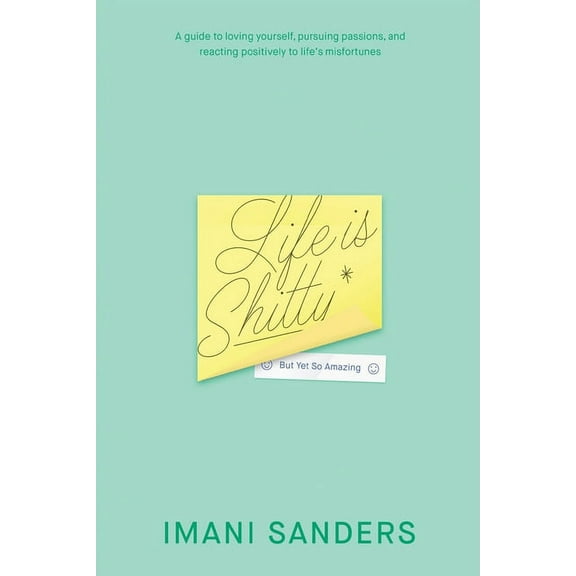 Life is Shitty*: But Yet So Amazing, (Paperback)