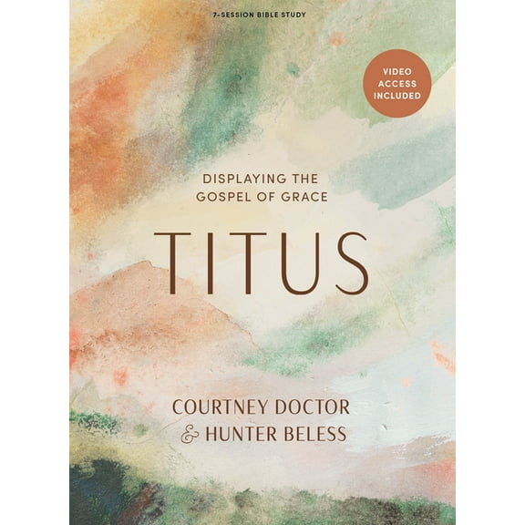 Titus - Bible Study Book with Video Access: Displaying the Gospel of Grace, (Paperback)