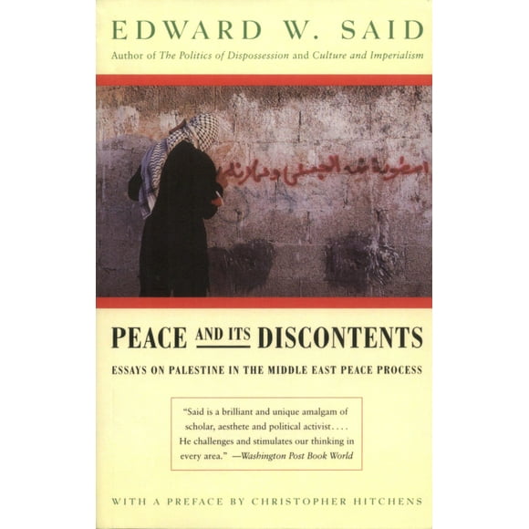 Peace And Its Discontents : Essays on Palestine in the Middle East Peace Process (Paperback)