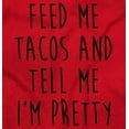 thumbnail image 2 of Feed Me Tacos and Tell Me Im Pretty Women Crewneck Sweatshirt Brisco Brands M, 2 of 6