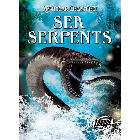 Mythical Creatures Sea Serpents, (Hardcover)