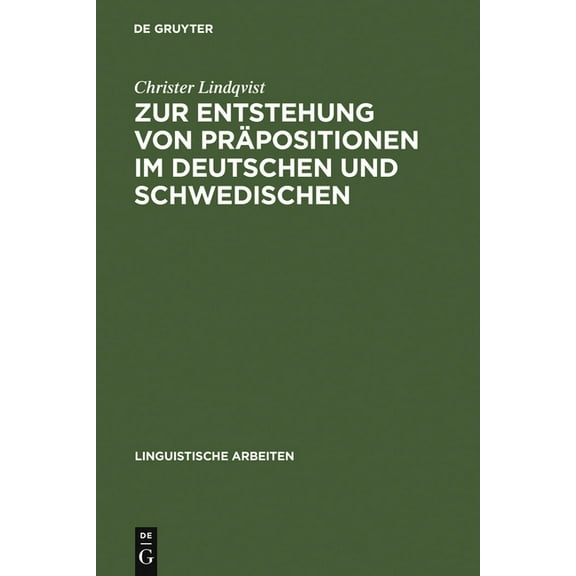 Linguistische Arbeiten Zur Entstehung Von Präpositionen Im Deutschen Und Schwedischen, Book 311, (Hardcover)