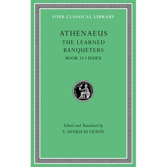 Loeb Classical Library: The Learned Banqueters, Volume VIII (Hardcover)