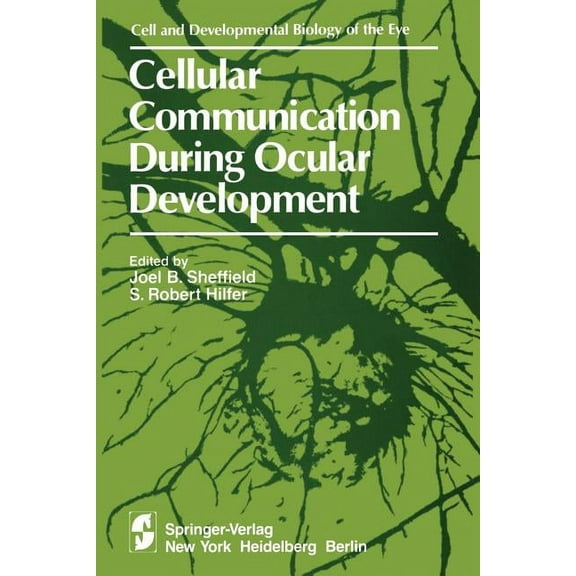 Cell and Developmental Biology of the Ey Cellular Communication During Ocular Development, (Paperback)