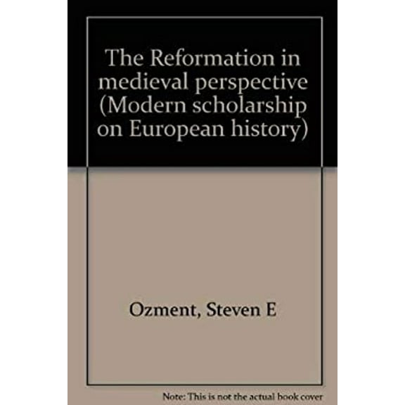 Pre-Owned The Reformation In Medieval Perspective (Modern Scholarship on European History) (Paperback) 0812901940 9780812901948
