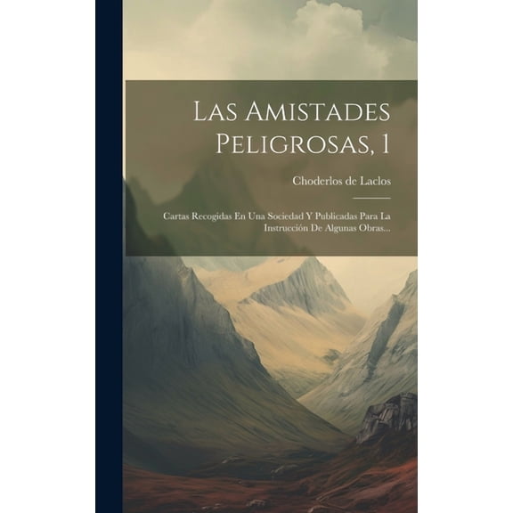 Las Amistades Peligrosas, 1 (Hardcover)