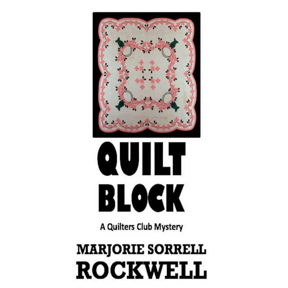 A Quilter's Club Mystery: Quilt Block (Paperback)
