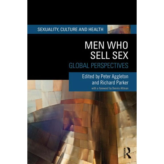 Sexuality, Culture and Health Men Who Sell Sex: Global Perspectives, (Paperback)