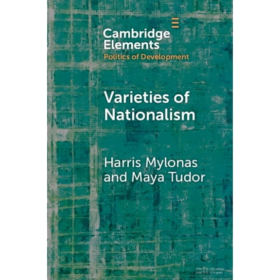 Elements in the Politics of Development Varieties of Nationalism: Communities, Narratives, Identities, (Paperback)
