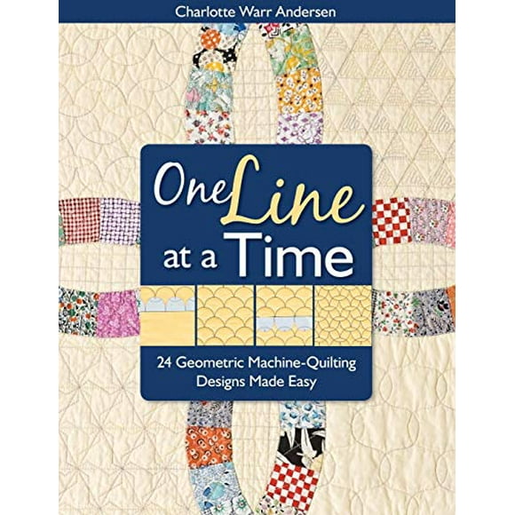 One Line at a Time: 24 Geometric Machine-Quilting Designs Made Easy