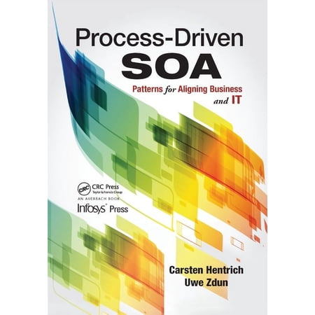 Infosys Press Infosys Press Infosys Pres Process-Driven SOA: Patterns for Aligning Business and It (Paperback)