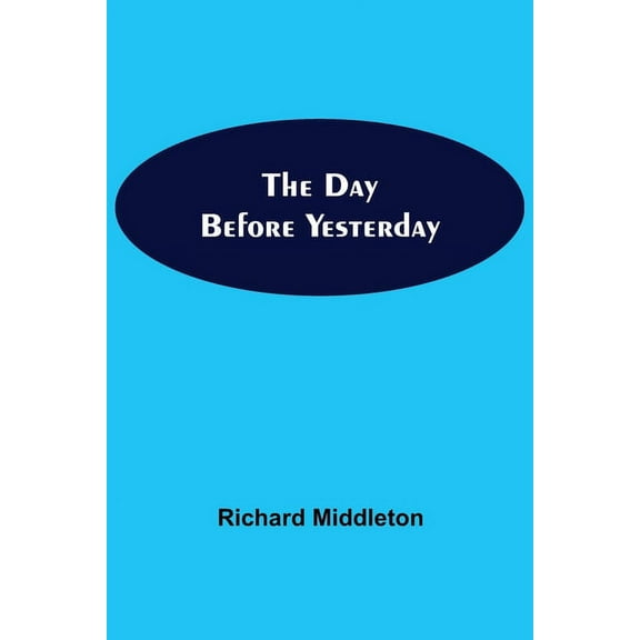 The Day Before Yesterday, (Paperback)