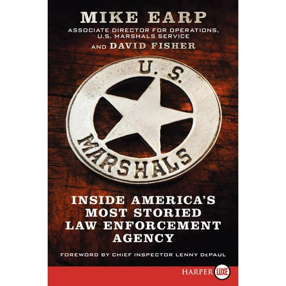 U.S. Marshals: Inside America's Most Storied Law Enforcement Agency, (Paperback)