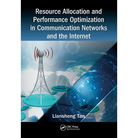 Resource Allocation and Performance Optimization in Communication Networks and the Internet (Paperback)