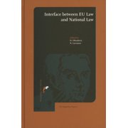 Hogendorp Papers: Interface Between EU Law and National Law (Series #07) (Hardcover)