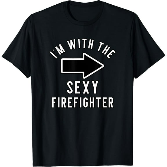 Couples Halloween Costume Shirt Im With The Sexy Firefighter T-Shirt