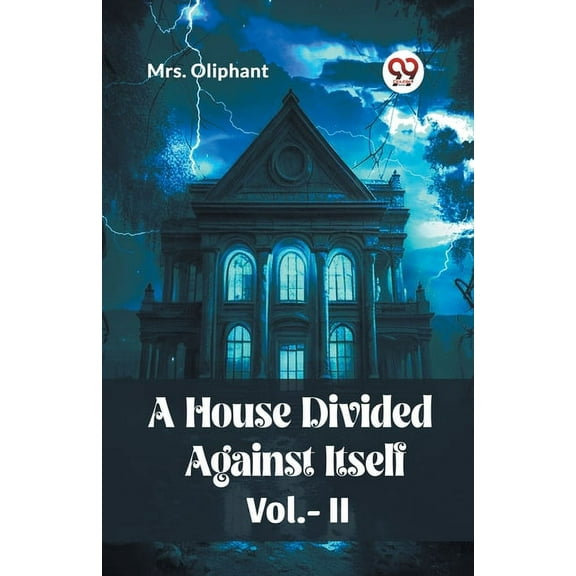 A House Divided Against Itself Vol.-ll, (Paperback)