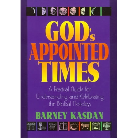 ISBN 9781880226353 product image for God's Appointed Times : A Practical Guide for Understanding and Celebrating the  | upcitemdb.com