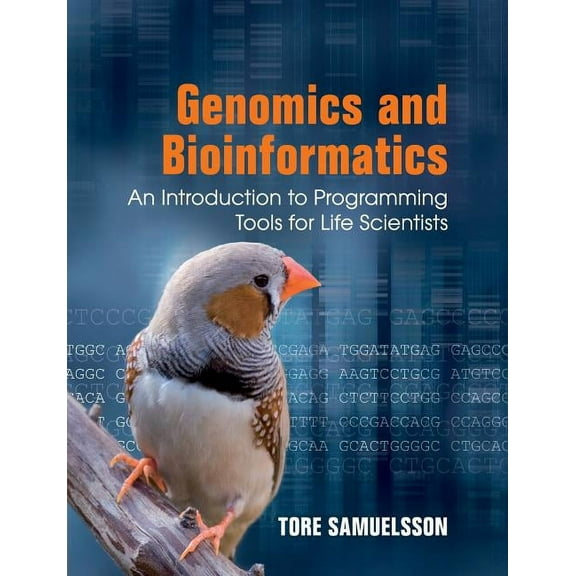 Genomics and Bioinformatics: An Introduction to Programming Tools for Life Scientists, (Paperback)