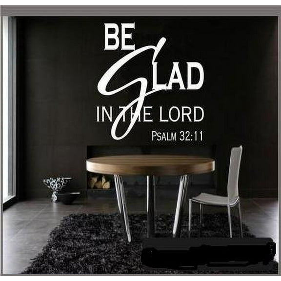 BE GLAD IN THE LORD ~ WALL DECAL, HOME DECOR 14" X 12 5"