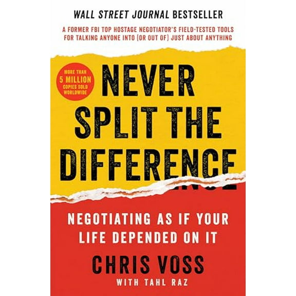 Pre-Owned Never Split the Difference: Negotiating as If Your Life Depended on It (Hardcover) 0062407805 9780062407801