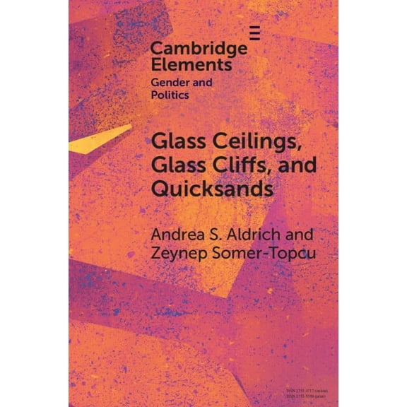 Elements in Gender and Politics Glass Ceilings, Glass Cliffs, and Quicksands, (Paperback)