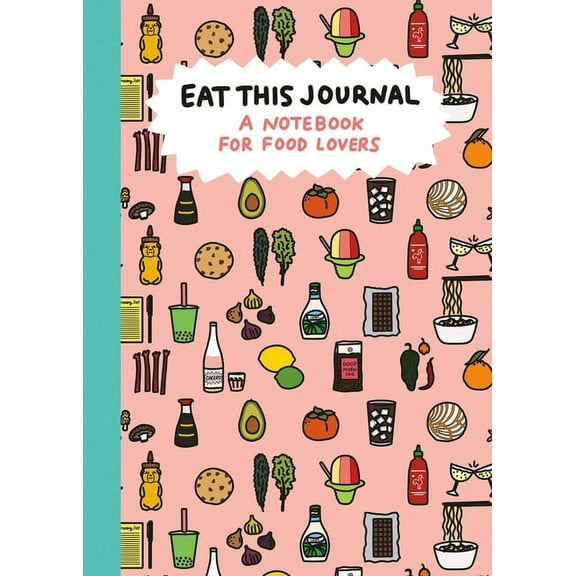 Eat This Journal: A Notebook for Food Lovers (Other)