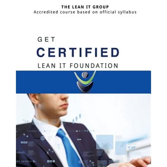 Pre-Owned Get Certified : Lean It Foundation: Accredited Course Based on Official Syllabus