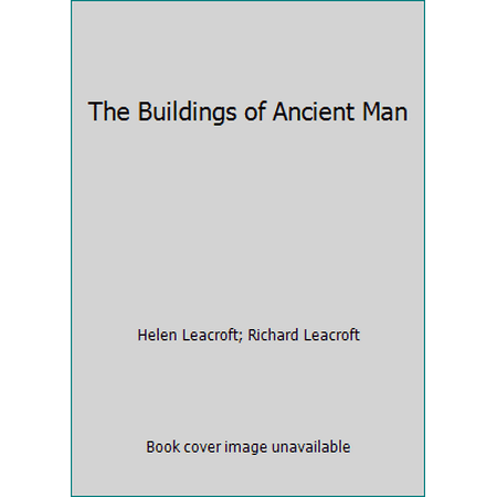 The Buildings of Ancient Man, Used [Hardcover]