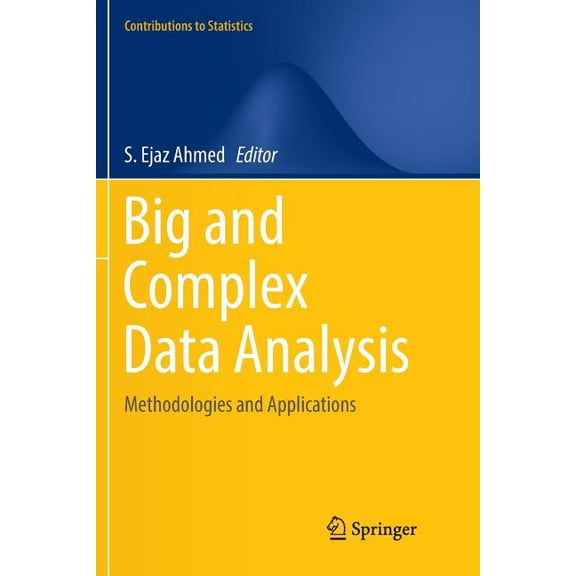 Contributions to Statistics Big and Complex Data Analysis: Methodologies and Applications, (Paperback)