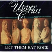 Upper Crust: Lord Bendover, Lord Rockingham (guitar, vocals); The Duc d'Istortion (guitar); The Marquis de Roque (bass); Jackie Kickassis (drums). Producers: Sean Slade, Paul Kolderie, Carl Plaster, Tim O'Heir. Recorded at Fort Apache, Cambridge, Massachusetts; Q Division and Downtown Recorders, Boston, Massachusetts; Room 9, South Boston, Massachusetts; The Outpost, Stoughton, Massachusetts. All songs written by members of Upper Crust.