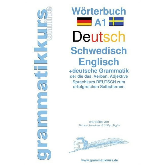 WÃ¶rterbuch A1 Deutsch - Schwedisch - Englisch: Lernwortschatz A1 Sprachkurs Deutsch zum erfolgreichen Selbstlernen fÃ¼r T, (Paperback)