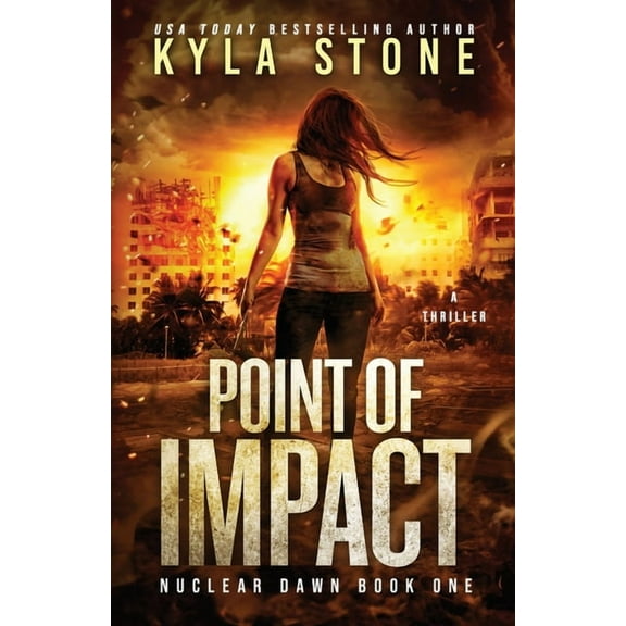 Nuclear Dawn Point of Impact: A Survival Thriller, Book 1, (Paperback)