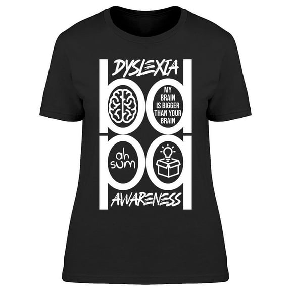 Dislexia Awareness Women's T-shirt