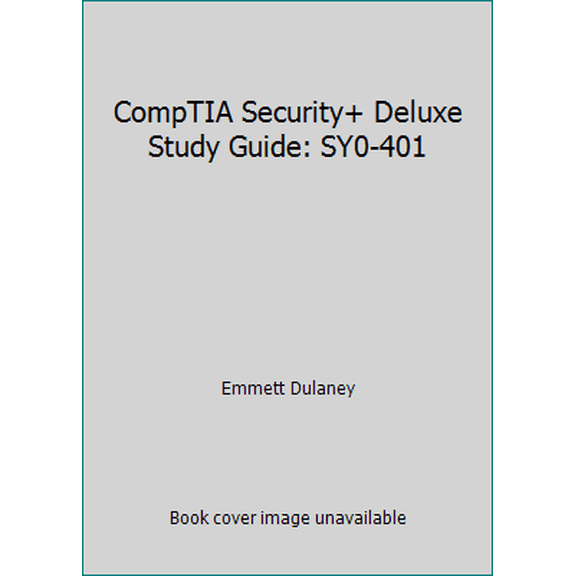 Pre-Owned CompTIA Security  Deluxe Study Guide: SY0-401 (Hardcover) 1118978684 9781118978689