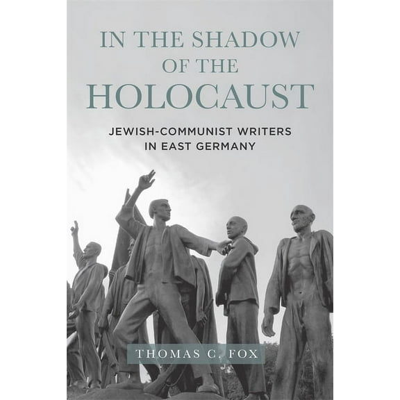 Dialogue and Disjunction: Studies in Jew In the Shadow of the Holocaust: Jewish-Communist Writers in East Germany, Book 8, (Hardcover)