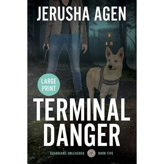 Guardians Unleashed Terminal Danger: A Christian K-9 Suspense (Large Print), Book 5, (Paperback)